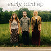Early Bird Early Bird - EP