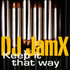 DJ JamX Keep It That Way - EP