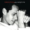Marc Anthony You Sang to Me - EP