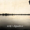 Ion Aquatica - EP