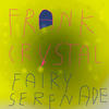 Crystal Fairy Serenade