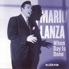 Mario Lanza When Day Is Done (Remastered - 1998)