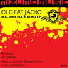 Old Fat Jacko Machine Rock Remix - EP
