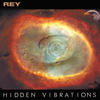 Rey Hidden Vibrations