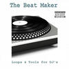 DJ Toolz The Beat Maker (Loops and Tools For DJ`s)