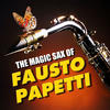 Fausto Papetti The Magic Sax of Fausto Papetti