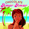 Chocolate Amor Amar - Single