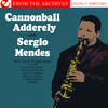 Cannonball Adderley Cannonball Adderley With Sergio Mendes - from the Archives (Remastered)