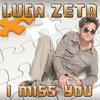 Luca Zeta I Miss You