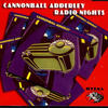Cannonball Adderley Radio Nights