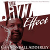 Cannonball Adderley The Jazz Effect - Cannonball Adderley