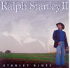 Ralph Stanley II Stanley Blues