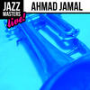 Ahmad Jamal Jazz Masters: Ahmad Jamal (Live!)