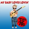 Bob Welch My Baby Loves Lovin` Top Hits of the `70s