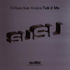 K-Klass Talk To Me (feat. Kinane) - EP