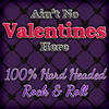 DION Ain`t No Valentines Here: 100% Hard Headed Rock & Roll