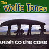 The Wolfe Tones Irish To the Core