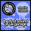 Double 99 The First Sound of UK Garage 1995-1997 (Mixed By 10 Below)
