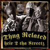 Blaze Thug Related: Heir 2 Tha Streetz, Vol. 1