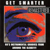 Bad Boys Get Smarter. 60`s Instrumental Grooves - Remastered