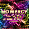 No Mercy Where Do You Go (Remixes) - EP