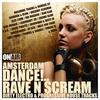 Chaos Amsterdam Dance!... Rave N Scream (Dirty Electro & Progressive House Tracks)