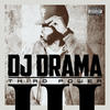 DJ Drama Third Power (Deluxe Edition)