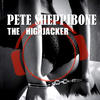 Pete Sheppibone The Highjacker (Remixes)