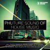 Sunloverz Phuture Sound Of House Music, Vol. 16