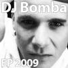 Dj Bomba EP 2009
