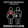 b.o.s. Hold Out (feat. Dot Comma) - EP