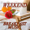 Egohead Deluxe Weekend Breakfast Music
