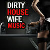 Cuba Club Dirty House Wife Music
