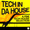 Oliver Huntemann Tech in da House - A Fine Tech House Selection