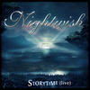 Nightwish Storytime (Edit) (Live @ Wacken 2013) - Single
