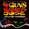 The Band Four Guys Named Jose and una Mujer Named Maria! (Original Cast Recording)