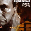 Hugh Cornwell Beyond Elysian Fields