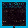 Soda Stereo El Ultimo Concierto B