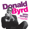 Donald Byrd With Strings. Conducted & Arranged by Clare Fischer (Bonus Track Version)