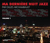 Charlie Parker Ma dernière nuit jazz par Gilles Archambault, volume 1