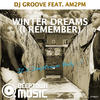 Dj Groove Winter Dreams (I Remember) (feat. AM2PM)