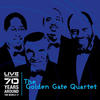 Golden Gate Quartet 70 Years Around the World!!! (Live)