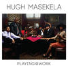 Hugh Masekela Playing @ Work