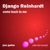Django Reinhardt Come Back To Me - Jazz Guitar