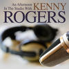 Kenny Rogers An Afternooon in the Studio With: Kenny Rogers