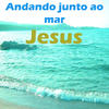 Jesus Andando Junto Ao Mar - EP