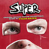 Tyler Bates Super (Original Motion Picture Soundtrack)