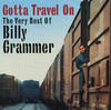 Billy Grammer Gotta Travel On - The Very Best of Billy Grammer