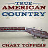 Hank Williams True American Country - Chart Toppers