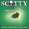 Scotty Nothing`s Gonna Change My Love for You (Remixes) (feat. Tesz Millan & AK) - EP